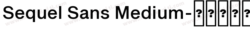 Sequel Sans Medium字体转换